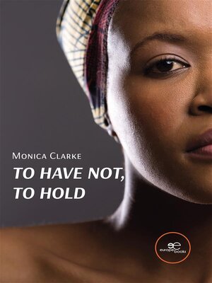 cover image of To have not, to hold